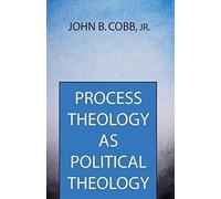 Process Theology As Political Theology