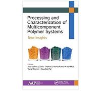 Processing And Characterization Of Multicomponent Polymer Systems