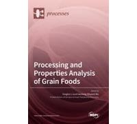 Processing And Properties Analysis Of Grain Foods