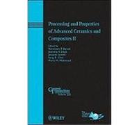 Processing and Properties of Advanced Ceramics and Composites II