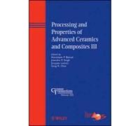Processing and Properties of Advanced Ceramics and Composites III Processing and Properties of Advanced Ceramics and Composites III (Auteur)