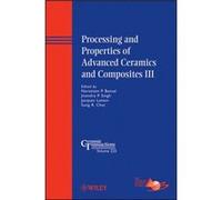 Processing and Properties of Advanced Ceramics and Composites III Processing and Properties of Advanced Ceramics and Composites III (Auteur)