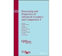 Processing and Properties of Advanced Ceramics and Composites V Processing and Properties of Advanced Ceramics and Composites V (Auteur)