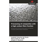 Processing of composites with a high carbon fibre fraction: Mechanical and Thermal Characterisation of Composites Processed via RTM at Ambient Temperature