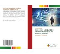 PROCESSO ADEQUADO E TEORIA DE PROJETO DA ADMINISTRAÇÃO: Identidade e distinções