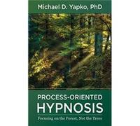 ProcessOriented Hypnosis by Yapko & Michael D. & PhD Yapko, Michael D., PhD (Auteur)