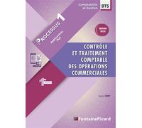 Contrôle et traitement comptable des opérations commerciales BTS Comptabilité et Gestion 1e année: Processus 1 Applications PGI