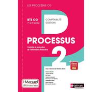 Processus 2 BTS CG 1ère et 2ème années (Les Processus CG) Livre + licence élève 2017 i-Manuel avec livre et licence élève, Edition 2017 - Florence Boudet - Nathan Technique - Livre CD-ROM - Scolaire /