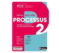 Processus 2 BTS CG 1ère et 2ème années (Les Processus CG) Livre + licence élève 2023 Florence Boudet (Auteur), Jean-Philippe Gonzalez (Auteur), Jacques Boutet (Auteur), Christine Darlay (Auteur), Eric