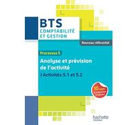 Processus 5 Analyse et prévision de l'activité, BTS Comptabilité et Gestion: Activités 5.1 et 5.2