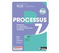 Processus 7 - Fiabilisation de l'information et système d'information comptable - BTS CG 1re et 2e années - Coll. Les processus CG