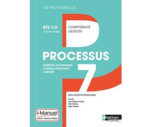 Processus 7 - Fiabilisation de l'information et système d'information comptable - BTS CG 1re et 2e années - Coll. Les processus CG