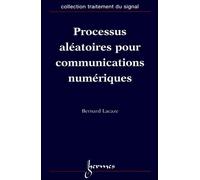Processus aléatoires pour communications numériques - Lacaze - Hermes Science Publications - broché - Etude