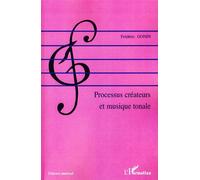 Processus créateurs et musique tonale - Frédéric Gonin - L'harmattan - broché - Essai