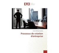 Processus de création d'entreprise - Casimir Mbeng Assamba - Universitaires Europeennes - broché - Essai