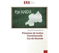 Processus De Justice Transitionnelle Cas Du Rwanda