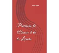 Processus De L'amour Et De La Luxure