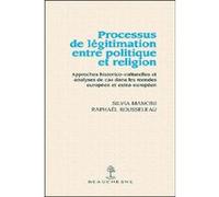 Processus de legitimation entre politique et religion MANCINI SYLVIA (Auteur)