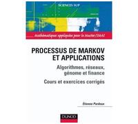 Processus de Markov et applications - Algorithmes, réseaux, génome et finance - SMAI - Dunod - broché - Scolaire / Universitaire