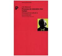 Processus De Maturation Chez L'enfant - Developpement Affectif Et Environnement