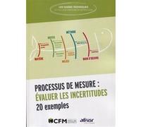 Processus de mesure : évaluer les incertitudes Collège Français de Métrologie (Auteur)