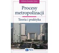 Processus de métropolisation - Zyśko Elżbieta Zuzańska- (Akademische Lehrbücher, Geografie auf Polnisch)