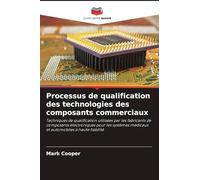 Processus de qualification des technologies des composants commerciaux