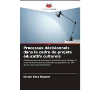 Processus décisionnels dans le cadre de projets éducatifs culturels
