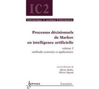 Processus décisionnels de Markov en intelligence artificielle, volume 2 Olivier SIGAUD (Auteur), Olivier BUFFET (Auteur)