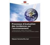 Processus D'évaluation Des Incidences Sur L'environnement