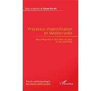 Processus d'identification en Méditerranée Reconfiguration des liens sociaux et des identités - Sihem Najar - L'harmattan - broché - Essai