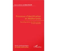 Processus d'identification en Méditerranée Reconfiguration des liens sociaux et des identités - Sihem Najar - L'harmattan - broché - Essai