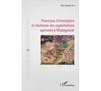 Processus D'innovation Et Résilience Des Exploitations Agricoles À Madagascar