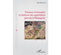 Processus d'innovation et résilience des exploitations agricoles à Madagascar - Eric Penot - L'harmattan - broché - Etude