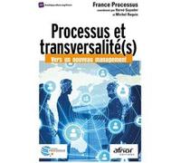 Processus et transversalité(s) France Processus (Auteur), Hervé Guyader (Préface)