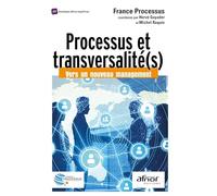 Processus et transversalité(s): Vers un nouveau management