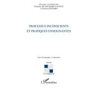 Processus inconscients et pratiques enseignantes - Claudine Blanchard-Laville - L'harmattan - broché - Essai