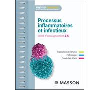 Processus inflammatoires et infectieux Unité d'enseignement 2.5 - Kiyoka Kinugawa-Bourron - Elsevier Masson - Poche - Scolaire / Universitaire