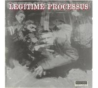 Processus Légitime - Legitime Processus