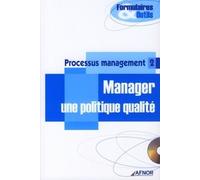 Processus Management - Tome 2, Manager Une Politique Qualité