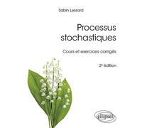 Processus stochastiques: Cours et exercices corrigés