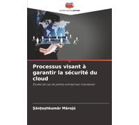Processus visant à garantir la sécurité du cloud: Études de cas de petites entreprises irlandaises