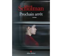 Alex Schulman – Prochain arrêt – Roman – Broché