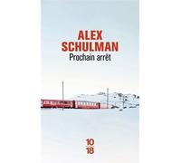 Prochain arrêt - Alex Schulman - 10/18 - Poche - Roman