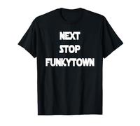 Prochain arrêt : Funkytown T-Shirt