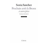 Prochain arrêt le Bronx et autres pièces – Arche