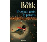 Prochain arrêt le paradis - Melissa Bank - Rivages - Poche - Roman