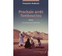 Prochain arrêt Tombouctou - Françoise Audouin - Les Impliqués - broché - Roman