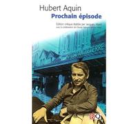 Prochain episode - Hubert Aquin - Bibliotehque Quebecoise - broché - Livre