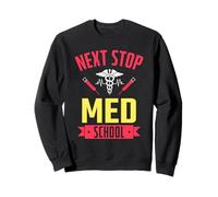 Prochaine Étape : L'école De Médecine Étudiant en Médecine Sweatshirt
